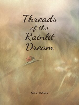 cover image of Threads of the Rainlit Dream